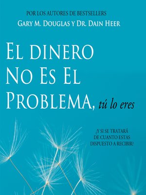 cover image of El Dinero No Es El Problema, T Lo Eres